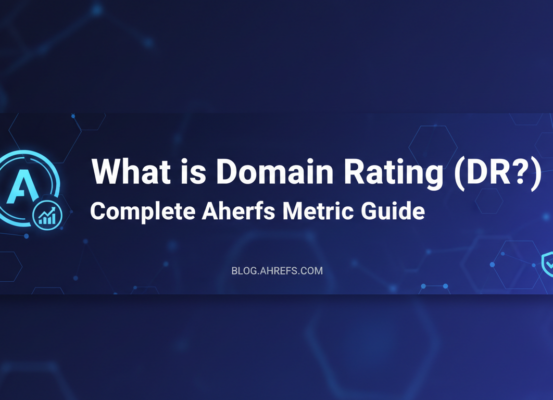 Blog banner with title 'What is Domain Rating (DR)? Complete Ahrefs Metric Guide' in bold text.