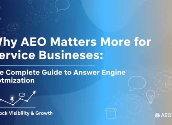 Blog banner with title 'Why AEO Matters More for Service Businesses: The Complete Guide to Answer Engine Optimization'.