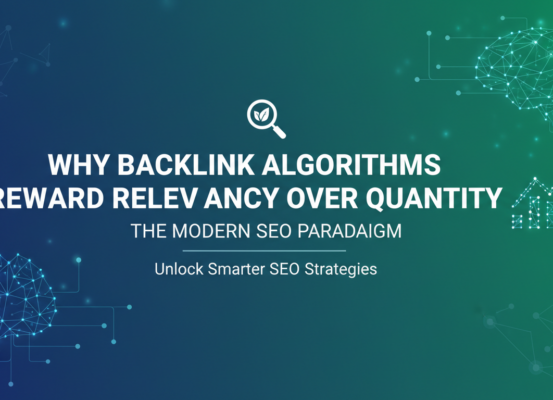 Blog banner with title 'Why Backlink Algorithms Reward Relevancy Over Quantity' in modern SEO context
