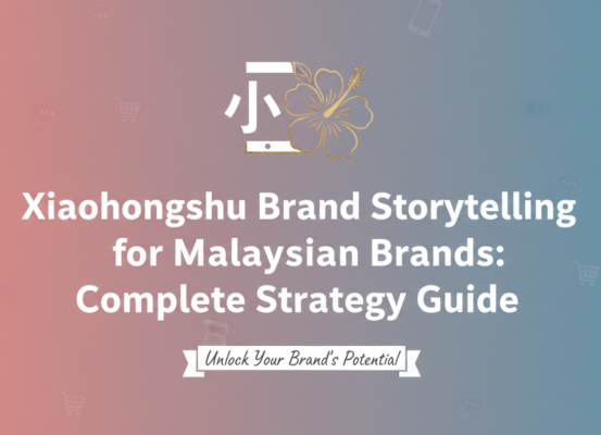 Blog banner with title 'Xiaohongshu Brand Storytelling for Malaysian Brands: Complete Strategy Guide' in bold text on a colorful abstract background.