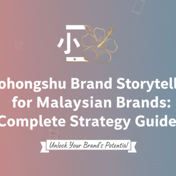 Blog banner with title 'Xiaohongshu Brand Storytelling for Malaysian Brands: Complete Strategy Guide' in bold text on a colorful abstract background.