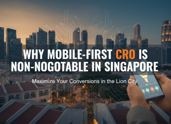 Blog banner with 'Why Mobile-First CRO Is Non-Negotiable in Singapore' title, modern tech theme