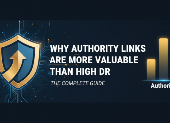 Blog post banner titled 'Why Authority Links Are More Valuable Than High DR: The Complete Guide' with a professional design.