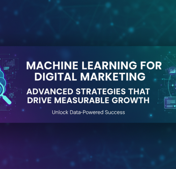 Banner titled 'Machine Learning for Digital Marketing: Advanced Strategies' with tech-themed graphics