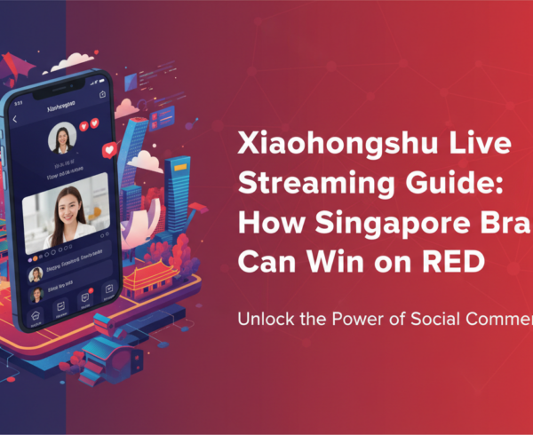 Banner titled 'Xiaohongshu Live Streaming Guide' with Singapore skyline.
