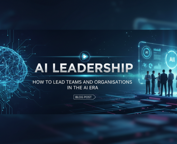 Banner with 'AI Leadership: How to Lead Teams and Organisations in the AI Era' in bold text.