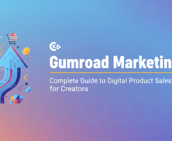 Banner with 'Gumroad Marketing: Complete Guide to Digital Product Sales for Creators'