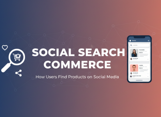 Banner with 'Social Search Commerce: How Users Find Products on Social Media' in bold font.