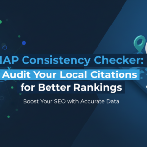 Banner with title 'NAP Consistency Checker: Audit Your Local Citations for Better Rankings' on a digital background