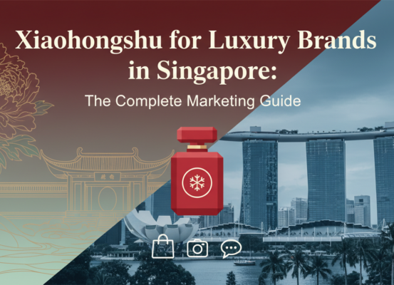 Banner with title 'Xiaohongshu for Luxury Brands in Singapore: The Complete Marketing Guide'
