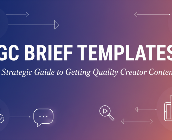 Banner with 'UGC Brief Templates: A Strategic Guide to Getting Quality Creator Content' title, modern design.