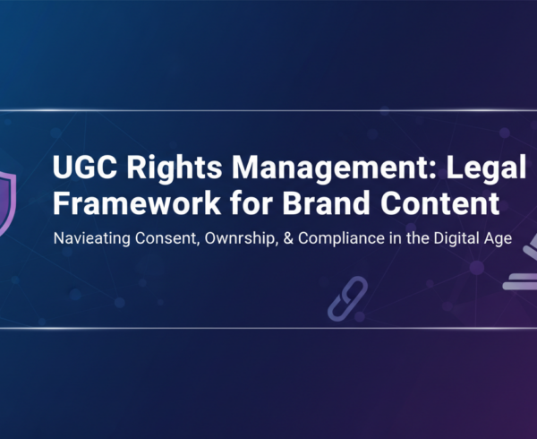 Banner with 'UGC Rights Management: Legal Framework for Brand Content' title