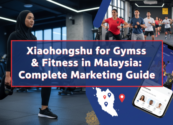 Banner with 'Xiaohongshu for Gyms & Fitness in Malaysia: Complete Marketing Guide' title