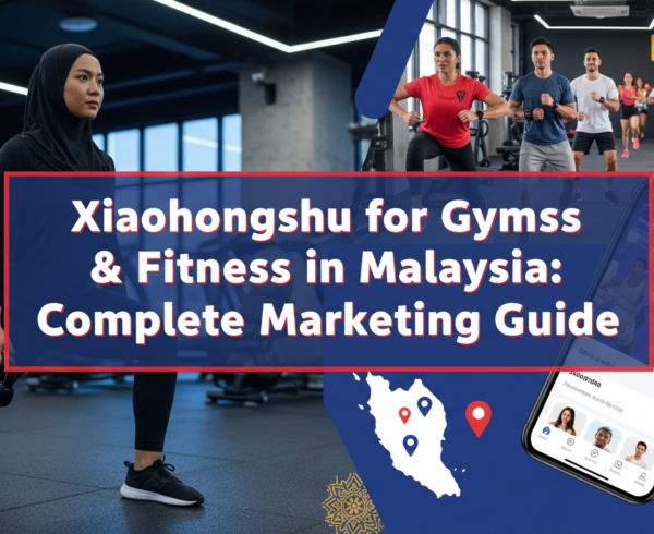Banner with 'Xiaohongshu for Gyms & Fitness in Malaysia: Complete Marketing Guide' title