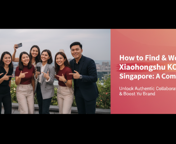 Blog banner titled 'How to Find & Work with Xiaohongshu KOLs in Singapore: A Complete Guide' with vibrant colors.