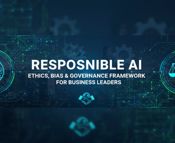 Blog banner titled 'Responsible AI: Ethics, Bias & Governance Framework for Business Leaders' with abstract tech design.