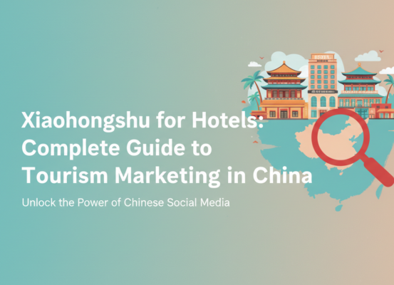 Blog banner titled 'Xiaohongshu for Hotels: Guide to Tourism Marketing in China' with a travel theme.