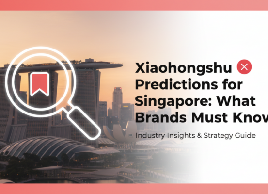 Blog banner titled 'Xiaohongshu Predictions for Singapore' with vibrant city skyline.