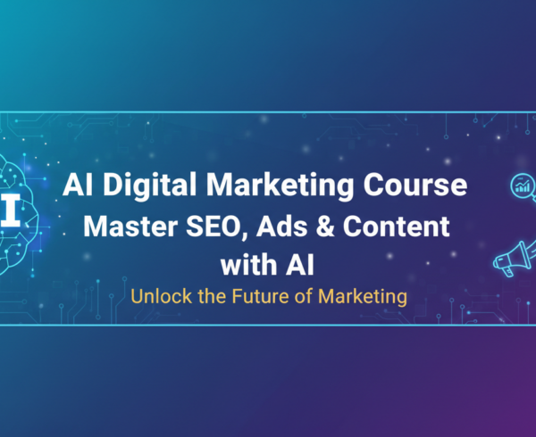 Blog banner with 'AI Digital Marketing Course: Master SEO, Ads & Content with AI' text on a tech-themed background.