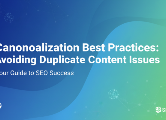 Blog banner with 'Canonicalization Best Practices: Avoiding Duplicate Content Issues' title