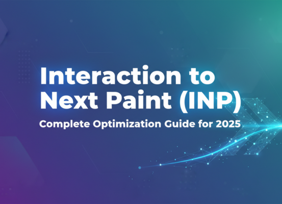 Blog banner with 'Interaction to Next Paint (INP): Complete Optimization Guide for 2025' title in bold.