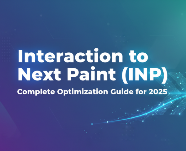 Blog banner with 'Interaction to Next Paint (INP): Complete Optimization Guide for 2025' title in bold.