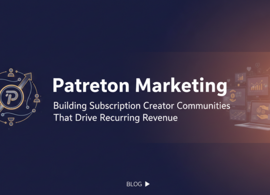 Blog banner with 'Patreon Marketing: Building Subscription Creator Communities' title