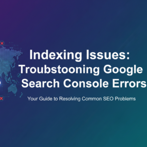 Blog banner with title 'Indexing Issues: Troubleshooting Google Search Console Errors'