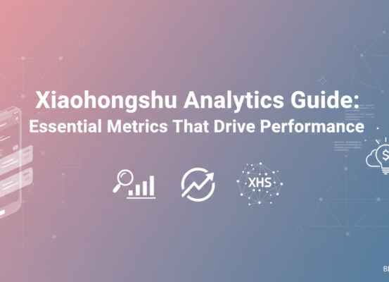 Blog post banner titled 'Xiaohongshu Analytics Guide: Essential Metrics That Drive Performance' on a sleek, modern design.