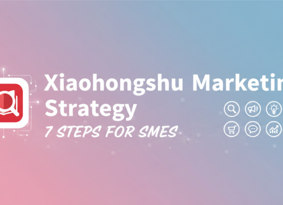 Banner depicting 'Xiaohongshu Marketing Strategy: 7 Steps for SMEs' in bold, modern typography.