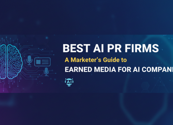 Banner with 'Best AI PR Firms: A Marketer's Guide to Earned Media' title in bold font.