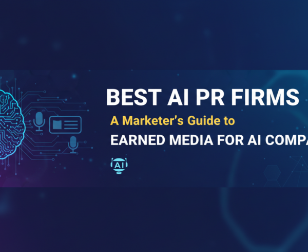 Banner with 'Best AI PR Firms: A Marketer's Guide to Earned Media' title in bold font.