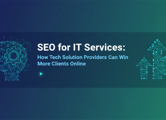 Banner with 'SEO for IT Services: How Tech Solution Providers Can Win More Clients Online' title.