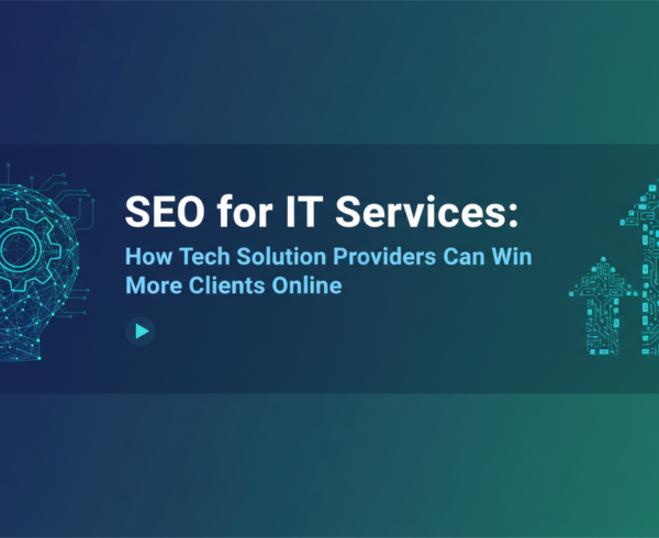 Banner with 'SEO for IT Services: How Tech Solution Providers Can Win More Clients Online' title.