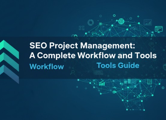 Banner with title 'SEO Project Management: A Complete Workflow and Tools Guide' on a tech-themed background.