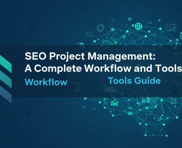 Banner with title 'SEO Project Management: A Complete Workflow and Tools Guide' on a tech-themed background.