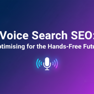 Banner with 'Voice Search SEO: Optimising for the Hands-Free Future' title on a digital-themed background.