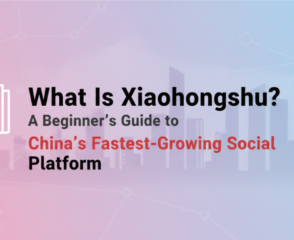 Banner with 'What Is Xiaohongshu? A Beginner's Guide to China's Fastest-Growing Social Platform' title