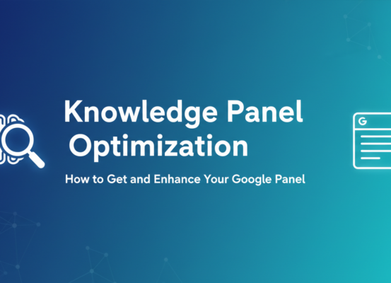 Blog banner: 'Knowledge Panel Optimization' with Google-themed graphics.