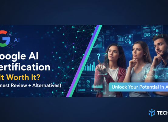 Blog banner titled 'Google AI Certification: Is It Worth It? (Honest Review + Alternatives)' with tech-themed graphics.