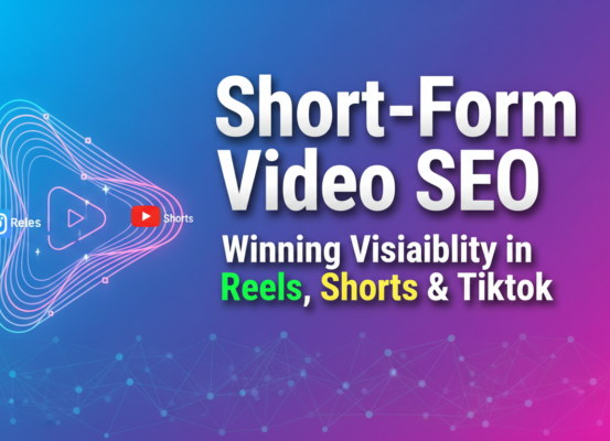 Blog banner with 'Short-Form Video SEO: Winning Visibility in Reels, Shorts & TikTok' title on vibrant background