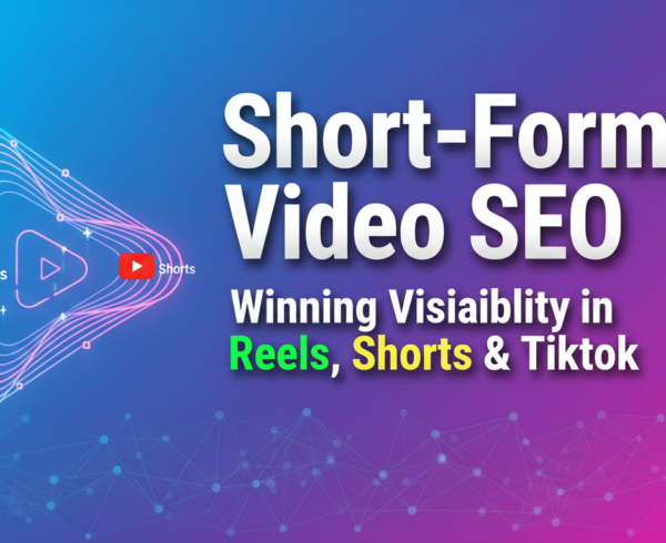 Blog banner with 'Short-Form Video SEO: Winning Visibility in Reels, Shorts & TikTok' title on vibrant background