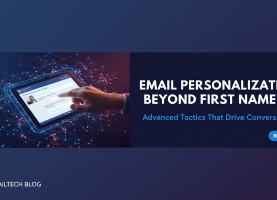 Blog banner with title 'Email Personalization Beyond First Name: Advanced Tactics That Drive Conversions' over abstract digital background.