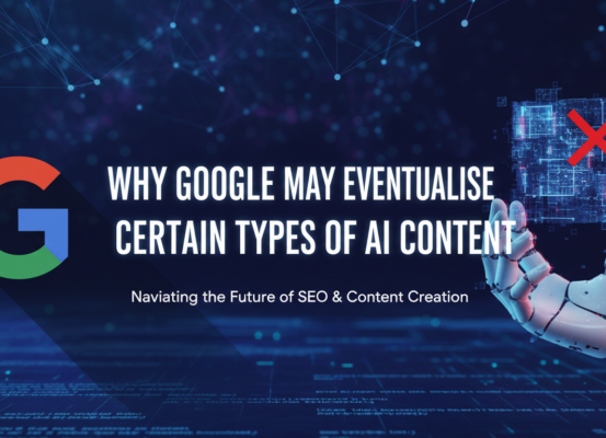 Blog banner with title 'Why Google May Eventually Penalise Certain Types of AI Content'