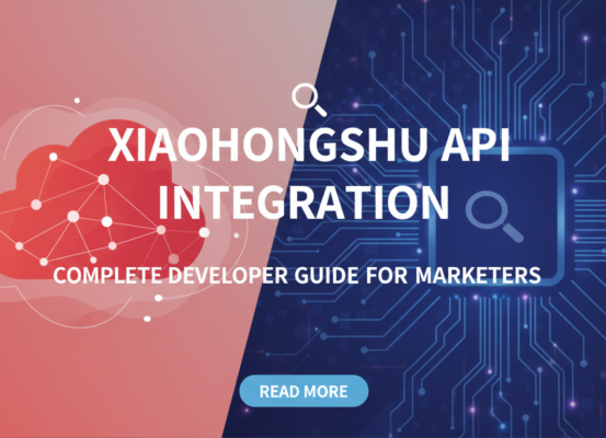 Blog banner with 'Xiaohongshu API Integration: Complete Developer Guide for Marketers' title