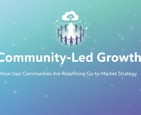 Banner titled 'Community-Led Growth: How User Communities Are Redefining Go-to-Market Strategy' with vibrant, modern design.