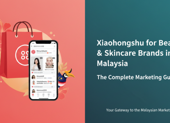 Banner titled 'Xiaohongshu for Beauty & Skincare Brands in Malaysia: The Complete Marketing Guide' with a sleek, modern design.