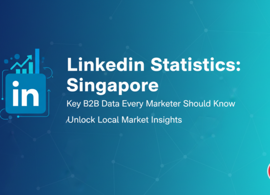 Banner with 'LinkedIn Statistics Singapore: Key B2B Data Every Marketer Should Know' in bold text.