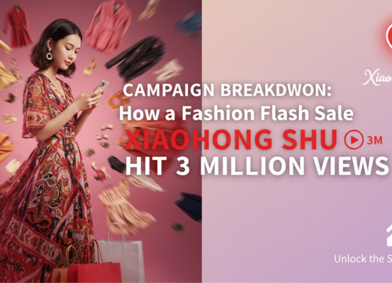 Banner with title 'Campaign Breakdown: Fashion Flash Sale on Xiaohongshu Hits 3M Views'