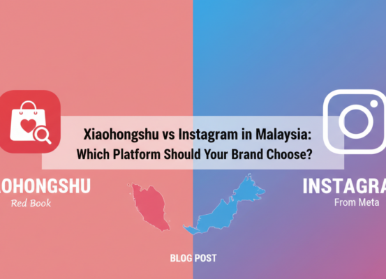 Banner with title 'Xiaohongshu vs Instagram in Malaysia: Which Platform Should Your Brand Choose?' featuring logos of both platforms.